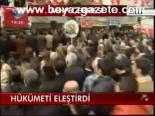 Hükümeti Eleştirdi