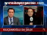 Kılıçdaroğlu Da Geldi