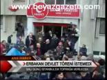 Erbakan Devlet Töreni İstemedi
