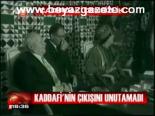 Kaddafi'nin Çıkışını Unutmadı