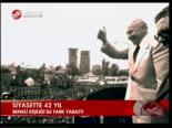 Siyasette 42 Yıl