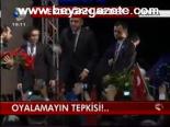 Oyalamayın Tepkisi!...
