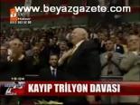 Kayıp Trilyon Davası
