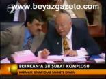 Erbakan'a 28 Şubat Komplosu