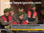 Samast Çocuk Mahkemesinde