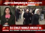 İlk Cenaze Namazı Ankara'da