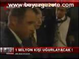 1 Milyon Kişi Uğurlanacak !
