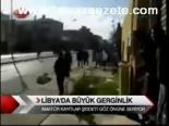 Libya'da Büyük Gerginlik