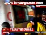 Yollar Yine Kan Gölü