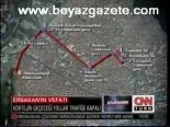 Kortejin Gerçeği Yollar Kapatıldı