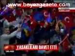 Yasaklıları Davet Etti