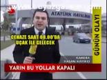 Yarın Bu Yollar Kapalı