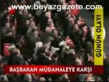 Başbakan Müdahaleye Karşı