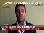 Camiye Ceset Bıraktılar