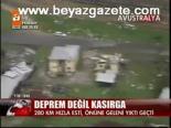 Deprem Değil Kasırga