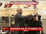 Modanın Kalbi İstanbul'da