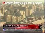Mısır'da İç Savaş Korkusu