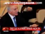Trt İle A.a'nın Arası Açıldı