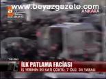 İlk Patlama Faciası