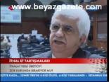 İthal Et Tartışmaları