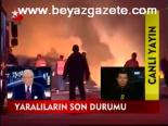 Yaralıların Son Durumu