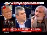 Gezen Ak Parti'yi Kızdırdı
