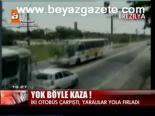 Yok Böyle Kaza!