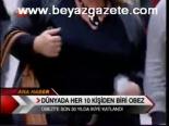 Dünyada Her 10 Kişiden Biri Obez