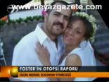 Foster'in Otopsi Raporu
