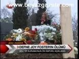Defne Joy Foster'ın Ölümü