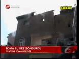 Toma Bu Kez Söndürdü