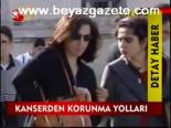 Kanserden Korunma Yolları