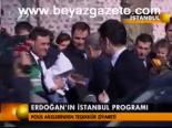 Erdoğan'ın İstanbul Programı