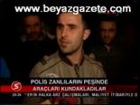 Polis Zanlıların Peşinde