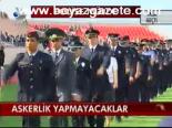 Askerlik Yapmayacaklar