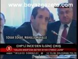Chp'li İnce'den İlginç Çıkış