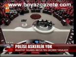 Polise Askerlik Yok