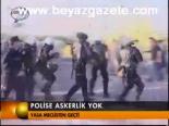 Polise Askerlik Yok