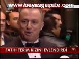 Fatih Terim Kızını Evlendirdi