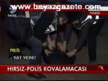 Hırsız - Polis Kovalamacası