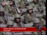 Polis Şafak Saymayacak