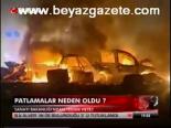 Patlamalar Neden Oldu?