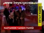 Hastanede Yangın Paniği
