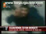 Cezaevinde İsyan Dehşeti