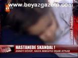 Hastanede Skandal!