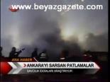 Ankara'yı Sarsan Patlamalar