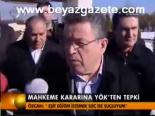 Mehkeme Kararına Yök'ten Tepki