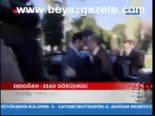 Erdoğan - Esad Görüşmesi