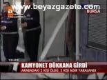 Kamyonet Dükkana Girdi