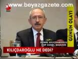 Kılıçdaroğlu Ne Dedi?